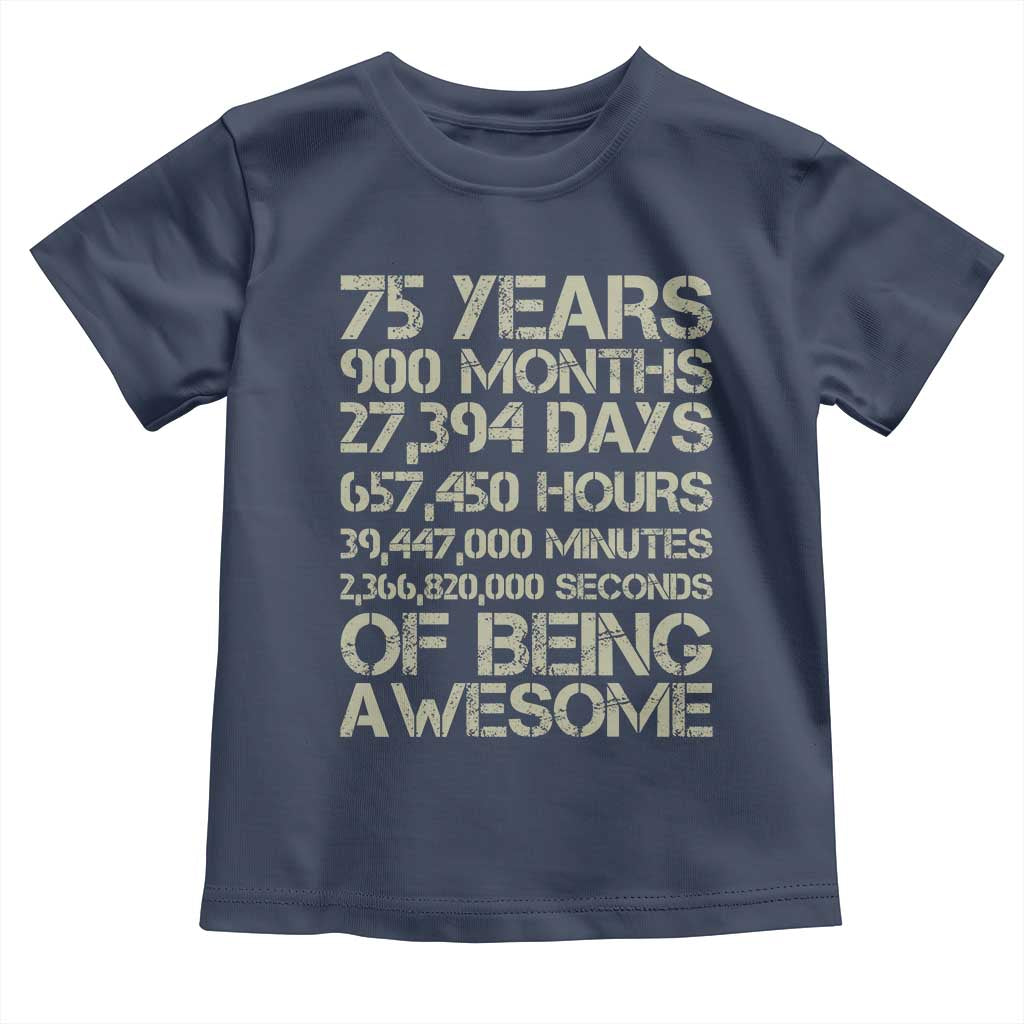 Vintage 75th Milestone Birthday Toddler T Shirt 75 Years Of Being Awesome