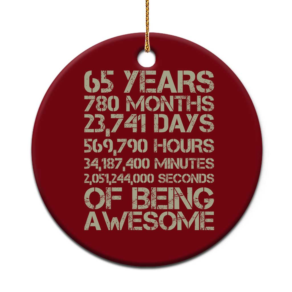 65th Milestone Birthday Gift Ceramic Ornament 65 Years Of Being Awesome