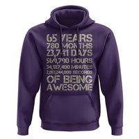 65th Milestone Birthday Gift Hoodie 65 Years Of Being Awesome