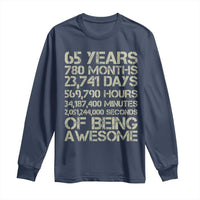 65th Milestone Birthday Gift Long Sleeve Shirt 65 Years Of Being Awesome