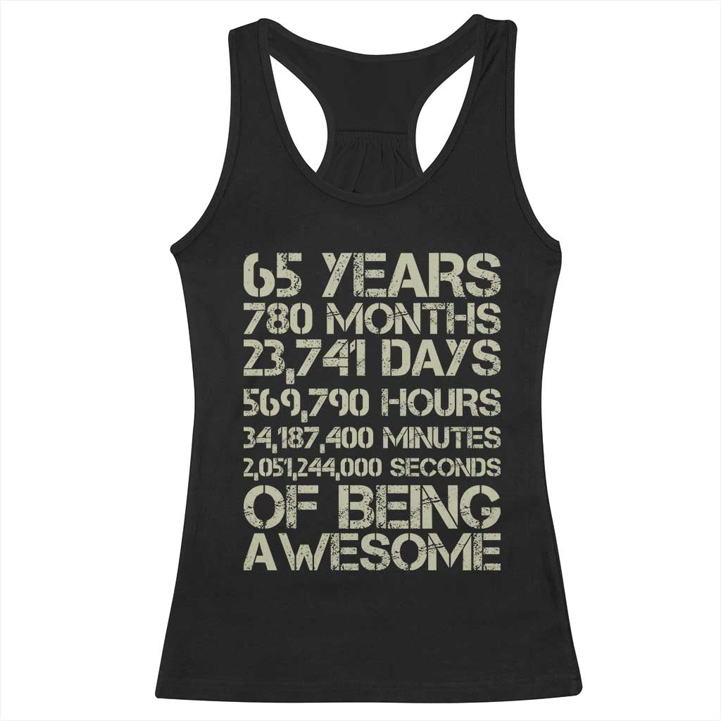 65th Milestone Birthday Gift Racerback Tank Top 65 Years Of Being Awesome