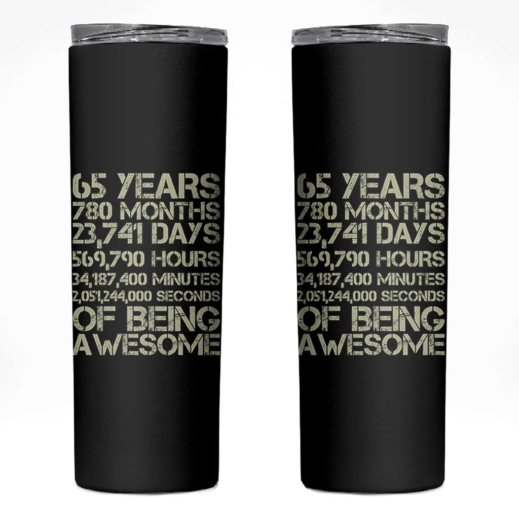 65th Milestone Birthday Gift Skinny Tumbler 65 Years Of Being Awesome