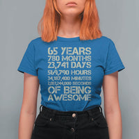 65th Milestone Birthday Gift T Shirt For Women 65 Years Of Being Awesome