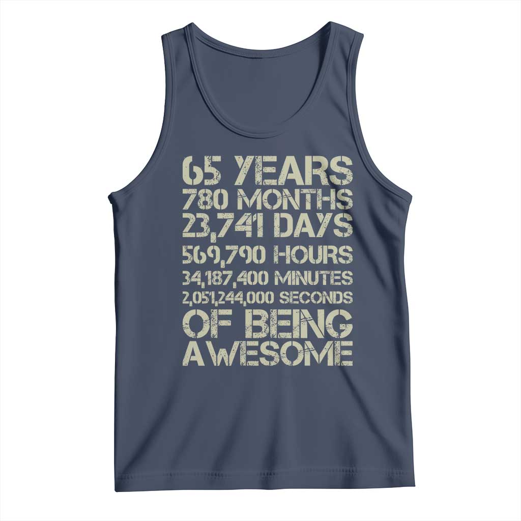 65th Milestone Birthday Gift Tank Top 65 Years Of Being Awesome