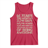 65th Milestone Birthday Gift Tank Top 65 Years Of Being Awesome