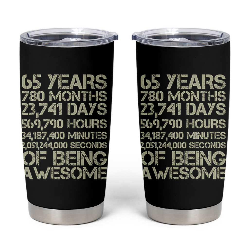 65th Milestone Birthday Gift Tumbler Cup 65 Years Of Being Awesome