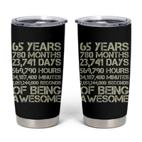 65th Milestone Birthday Gift Tumbler Cup 65 Years Of Being Awesome