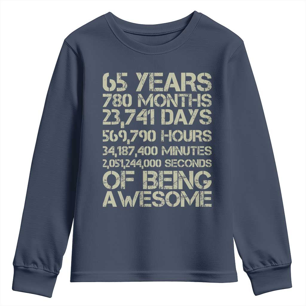 65th Milestone Birthday Gift Youth Sweatshirt 65 Years Of Being Awesome
