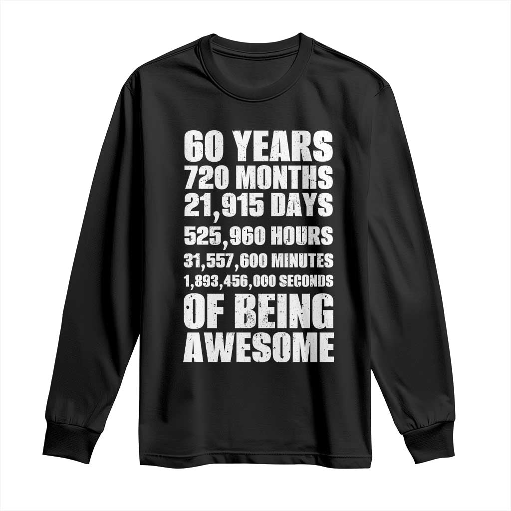 Cheers To 60 Years Birthday Long Sleeve Shirt Sixty Years Of Awesome