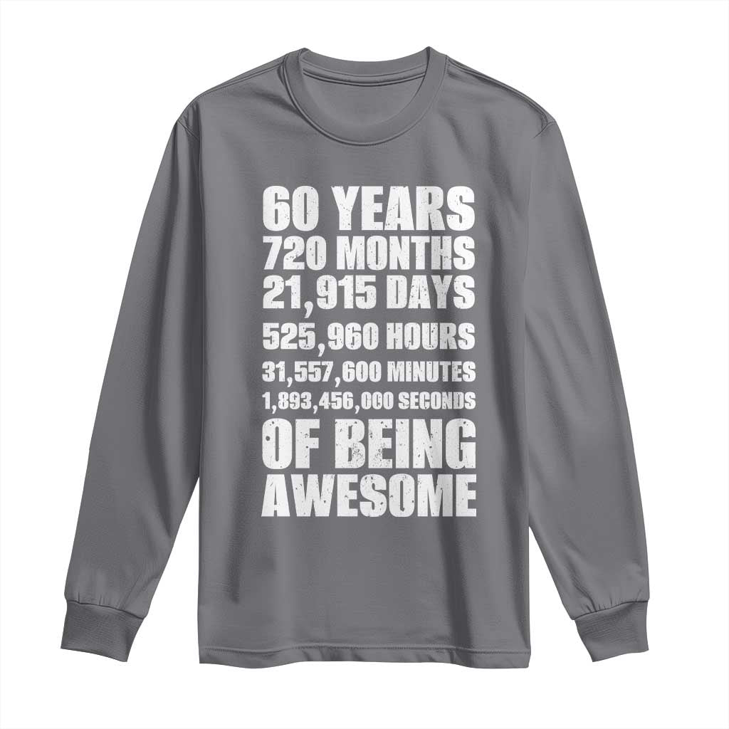 Cheers To 60 Years Birthday Long Sleeve Shirt Sixty Years Of Awesome