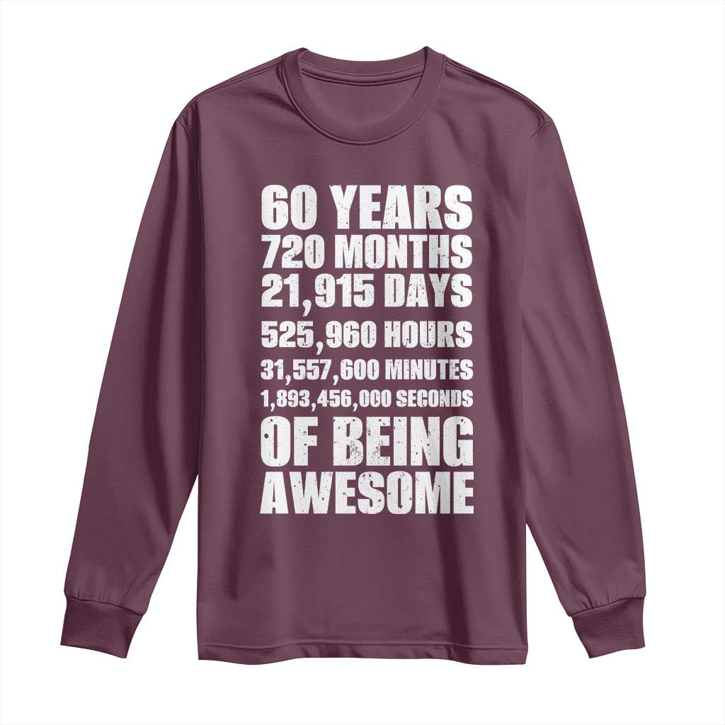 Cheers To 60 Years Birthday Long Sleeve Shirt Sixty Years Of Awesome