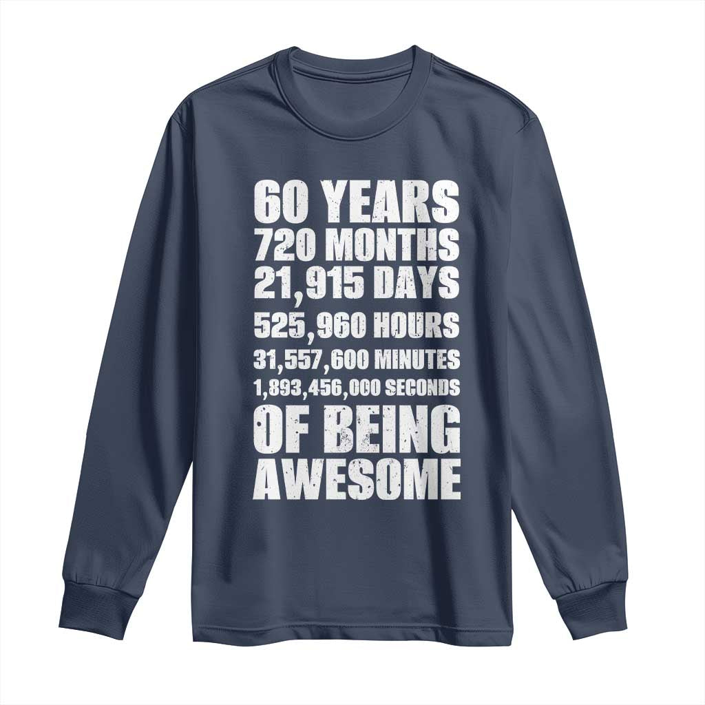 Cheers To 60 Years Birthday Long Sleeve Shirt Sixty Years Of Awesome