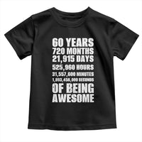Cheers To 60 Years Birthday Toddler T Shirt Sixty Years Of Awesome