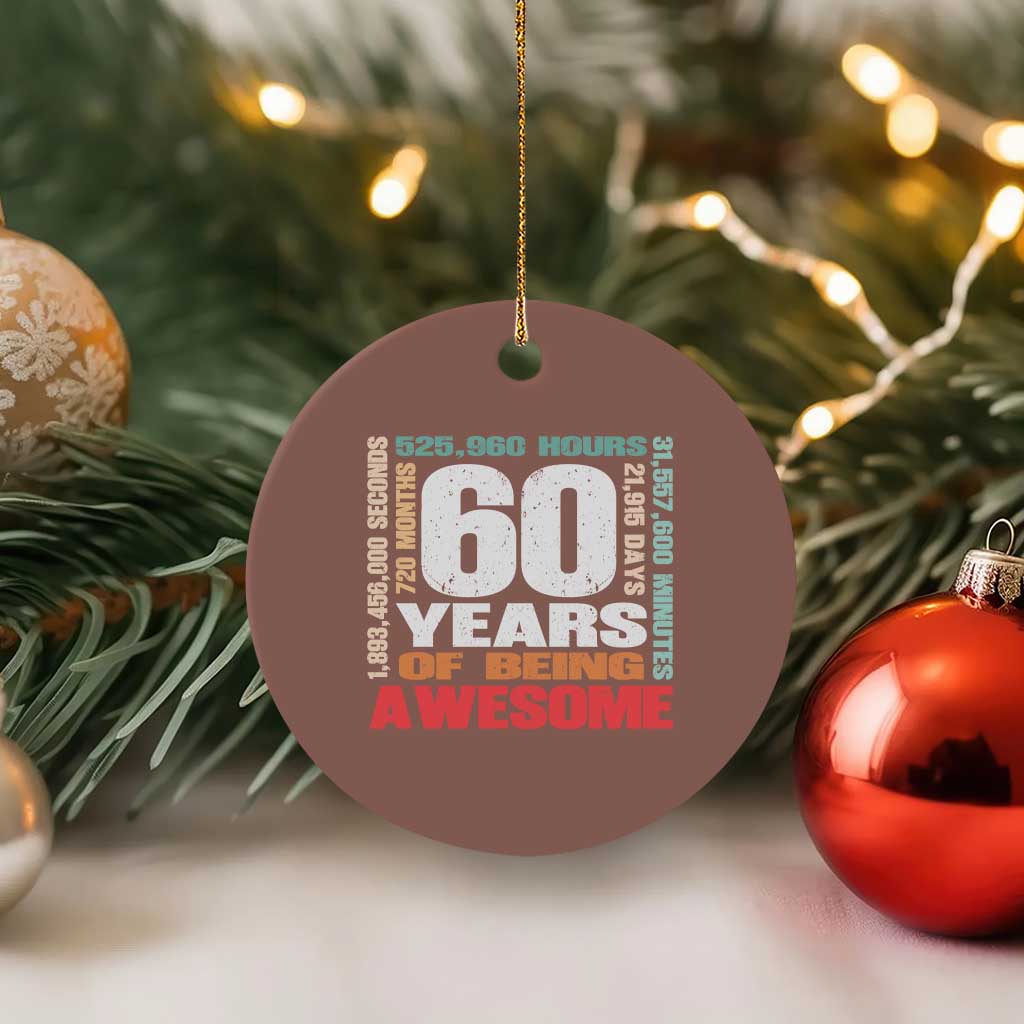 Retro 60 Years Of Being Awesome Ceramic Ornament 60th Birthday Gift Idea