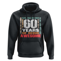 Retro 60 Years Of Being Awesome Hoodie 60th Birthday Gift Idea