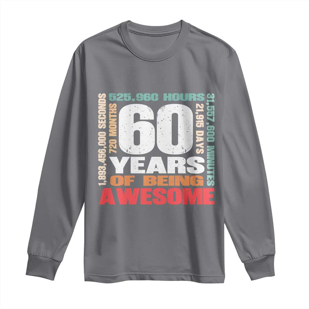 Retro 60 Years Of Being Awesome Long Sleeve Shirt 60th Birthday Gift Idea