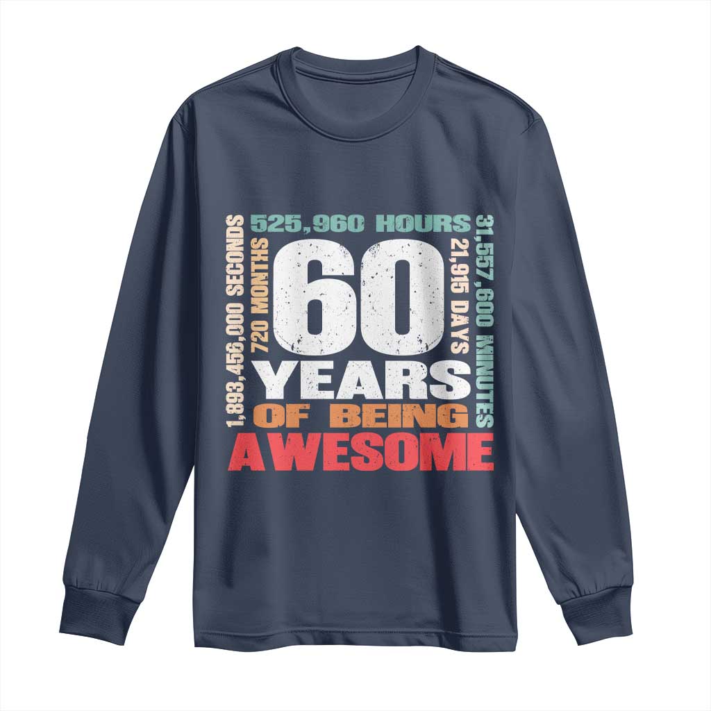 Retro 60 Years Of Being Awesome Long Sleeve Shirt 60th Birthday Gift Idea