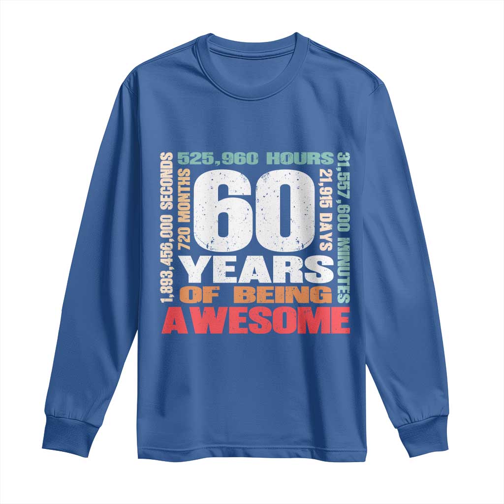 Retro 60 Years Of Being Awesome Long Sleeve Shirt 60th Birthday Gift Idea