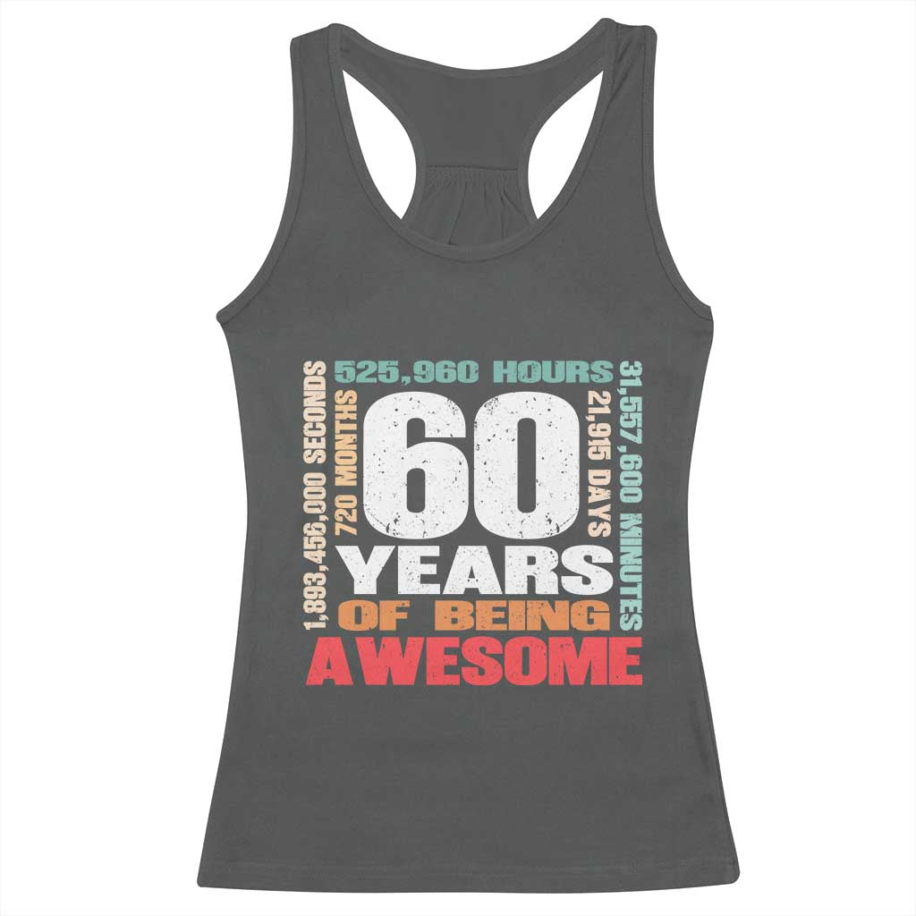 Retro 60 Years Of Being Awesome Racerback Tank Top 60th Birthday Gift Idea