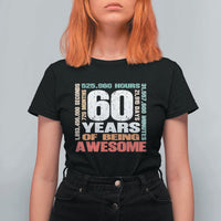 Retro 60 Years Of Being Awesome T Shirt For Women 60th Birthday Gift Idea