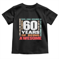 Retro 60 Years Of Being Awesome Toddler T Shirt 60th Birthday Gift Idea