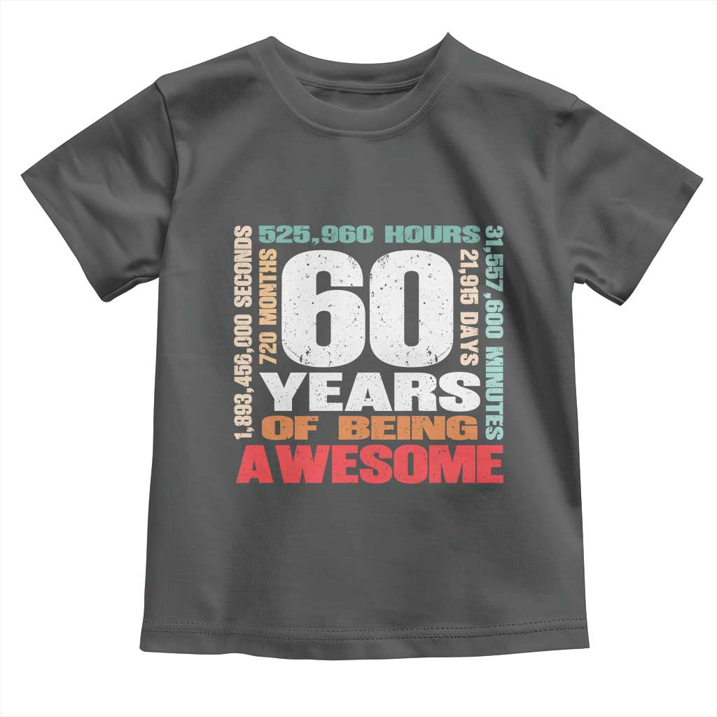 Retro 60 Years Of Being Awesome Toddler T Shirt 60th Birthday Gift Idea