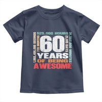Retro 60 Years Of Being Awesome Toddler T Shirt 60th Birthday Gift Idea