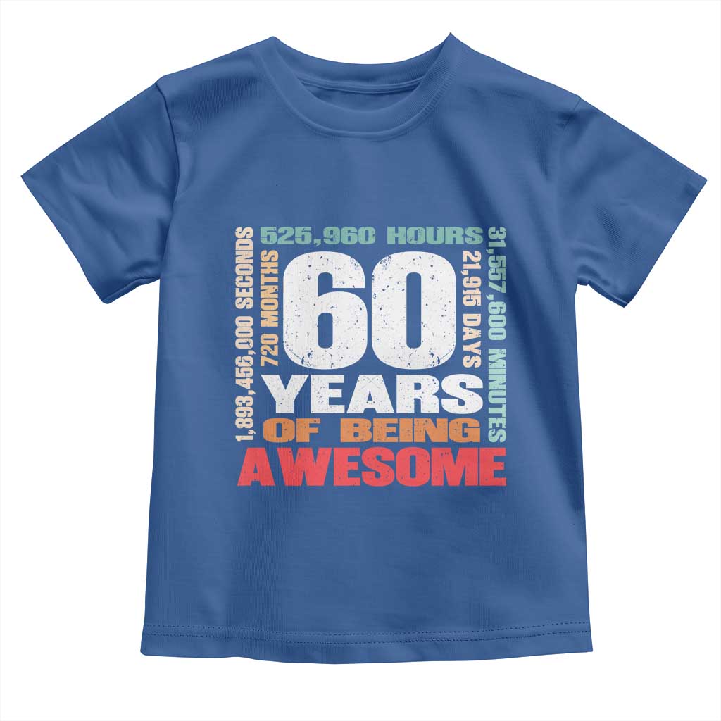 Retro 60 Years Of Being Awesome Toddler T Shirt 60th Birthday Gift Idea