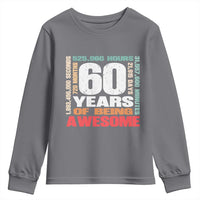 Retro 60 Years Of Being Awesome Youth Sweatshirt 60th Birthday Gift Idea
