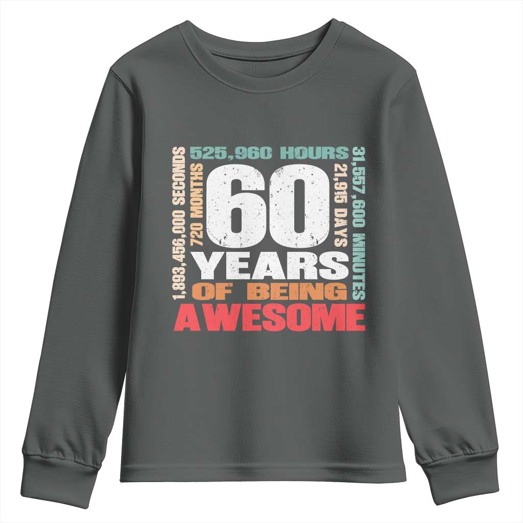 Retro 60 Years Of Being Awesome Youth Sweatshirt 60th Birthday Gift Idea