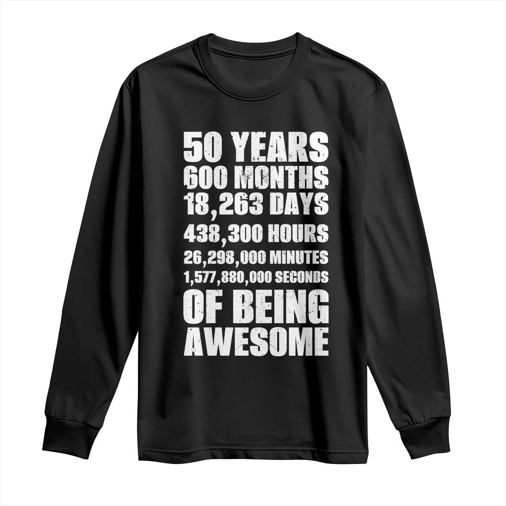 50 Years Of Being Awesome Long Sleeve Shirt 50th Birthday Gift Idea