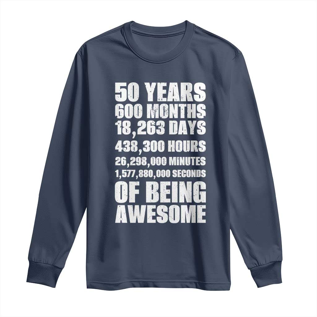50 Years Of Being Awesome Long Sleeve Shirt 50th Birthday Gift Idea