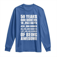 50 Years Of Being Awesome Long Sleeve Shirt 50th Birthday Gift Idea