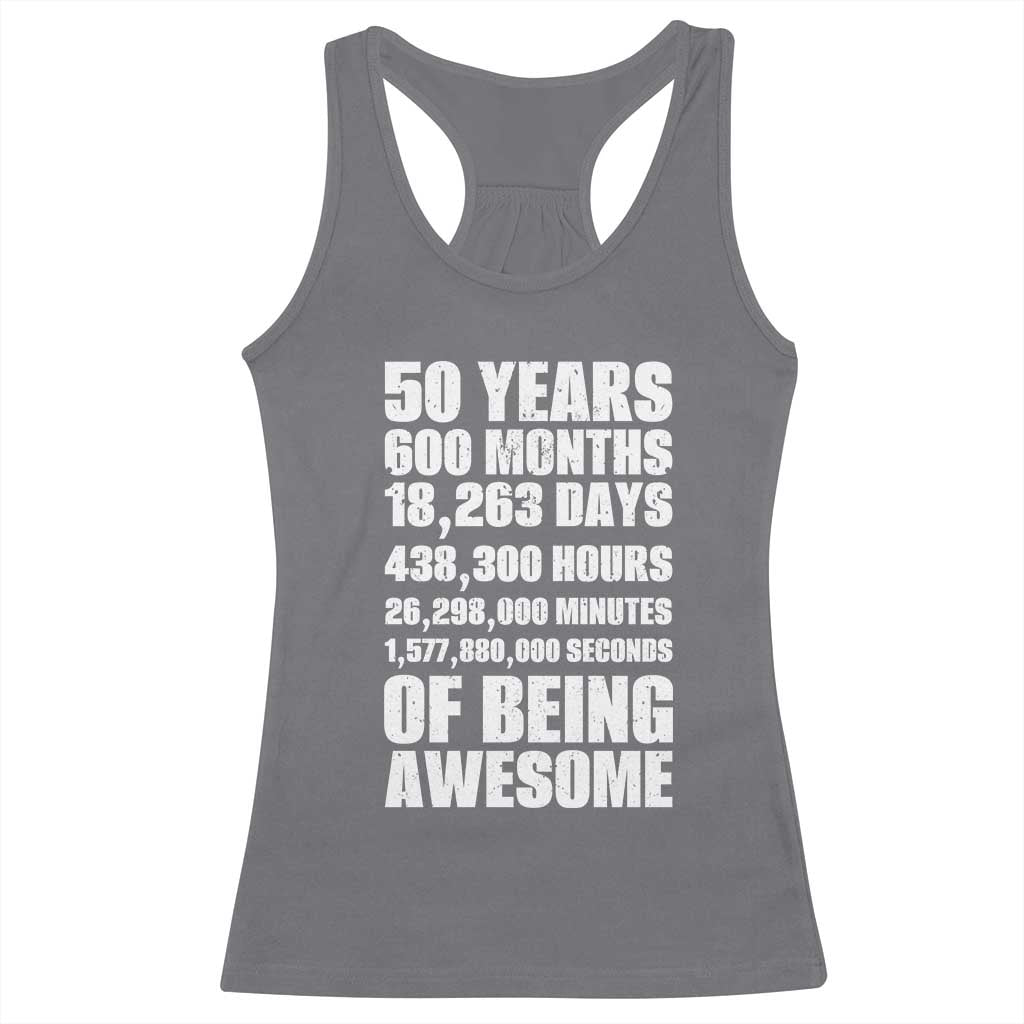 50 Years Of Being Awesome Racerback Tank Top 50th Birthday Gift Idea