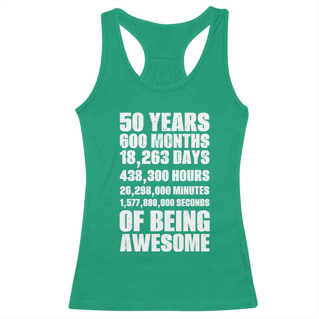 50 Years Of Being Awesome Racerback Tank Top 50th Birthday Gift Idea