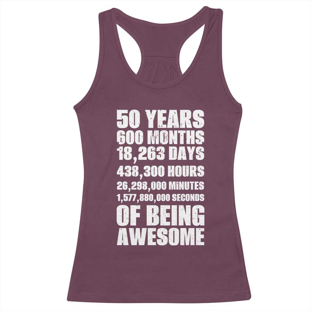 50 Years Of Being Awesome Racerback Tank Top 50th Birthday Gift Idea
