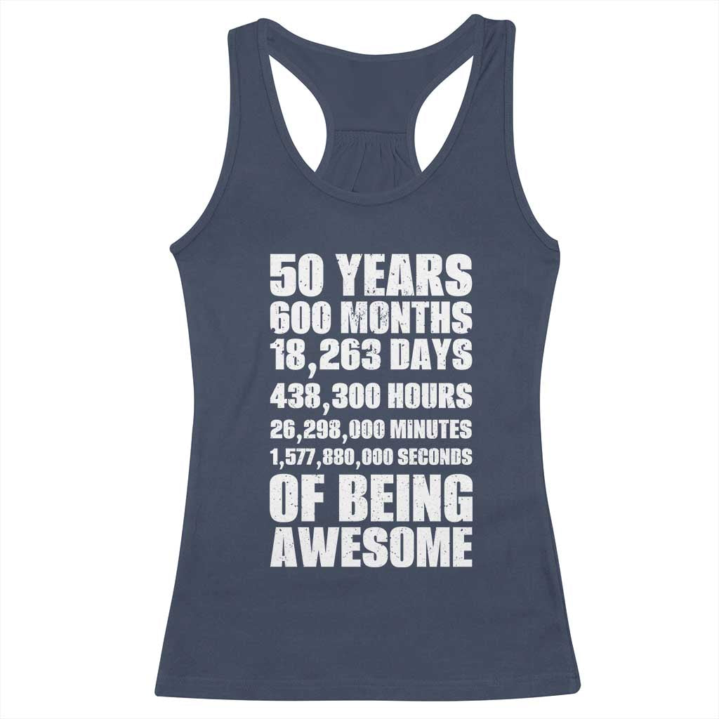 50 Years Of Being Awesome Racerback Tank Top 50th Birthday Gift Idea
