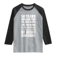 50 Years Of Being Awesome Raglan Shirt 50th Birthday Gift Idea