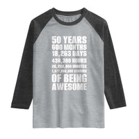 50 Years Of Being Awesome Raglan Shirt 50th Birthday Gift Idea