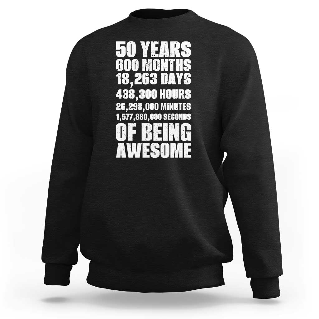 50 Years Of Being Awesome Sweatshirt 50th Birthday Gift Idea