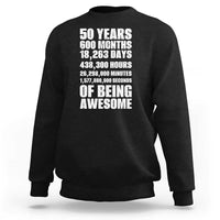 50 Years Of Being Awesome Sweatshirt 50th Birthday Gift Idea