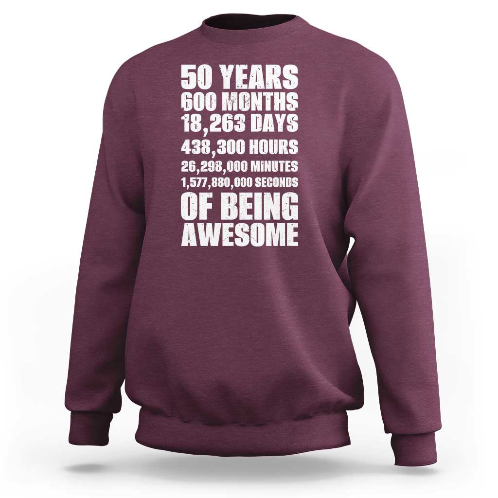 50 Years Of Being Awesome Sweatshirt 50th Birthday Gift Idea
