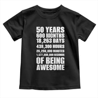 50 Years Of Being Awesome Toddler T Shirt 50th Birthday Gift Idea