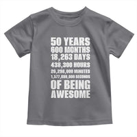 50 Years Of Being Awesome Toddler T Shirt 50th Birthday Gift Idea