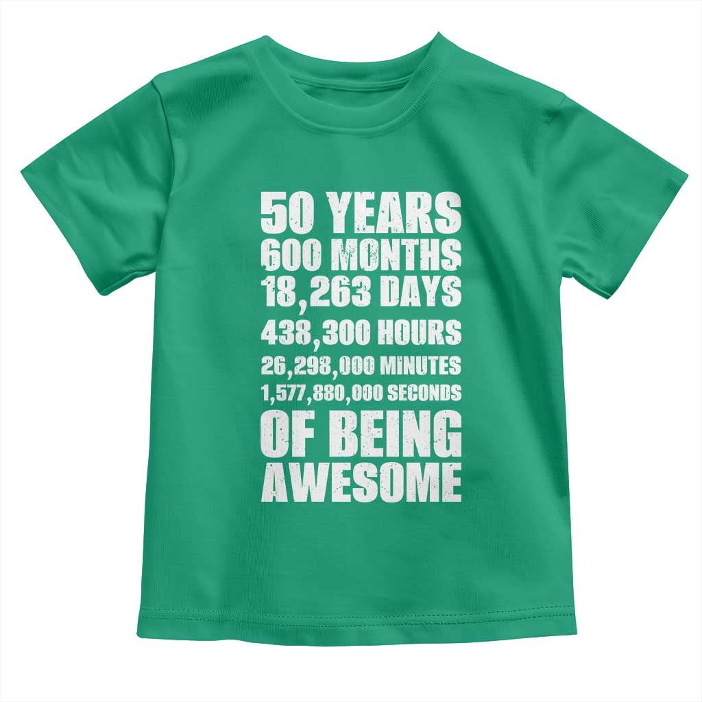 50 Years Of Being Awesome Toddler T Shirt 50th Birthday Gift Idea