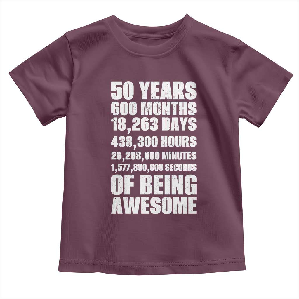 50 Years Of Being Awesome Toddler T Shirt 50th Birthday Gift Idea