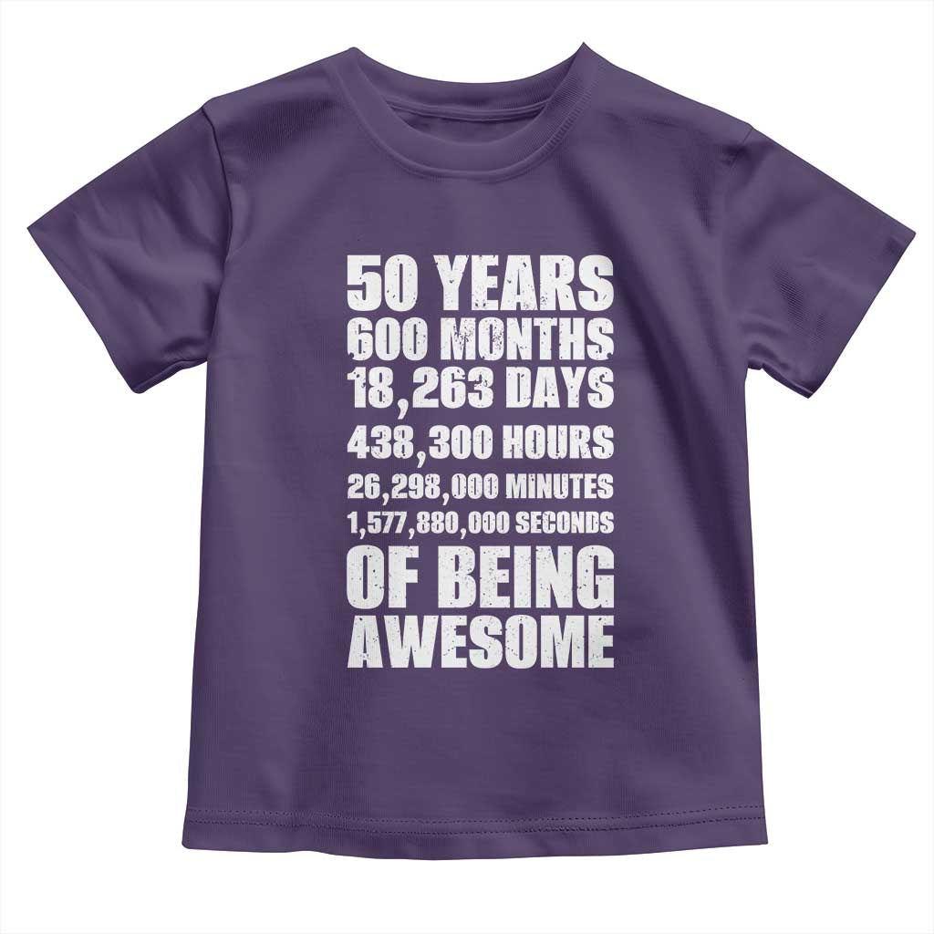 50 Years Of Being Awesome Toddler T Shirt 50th Birthday Gift Idea