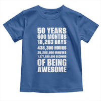 50 Years Of Being Awesome Toddler T Shirt 50th Birthday Gift Idea