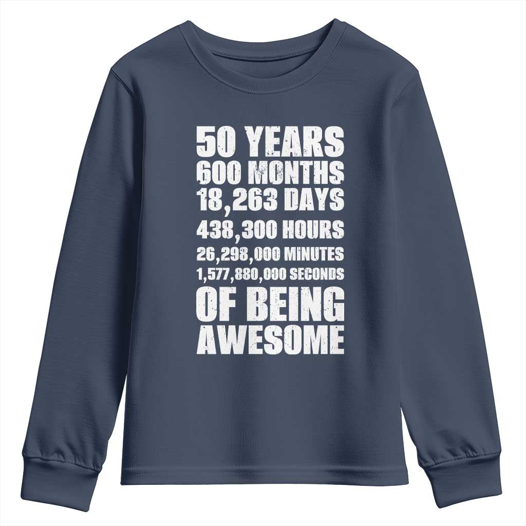 50 Years Of Being Awesome Youth Sweatshirt 50th Birthday Gift Idea