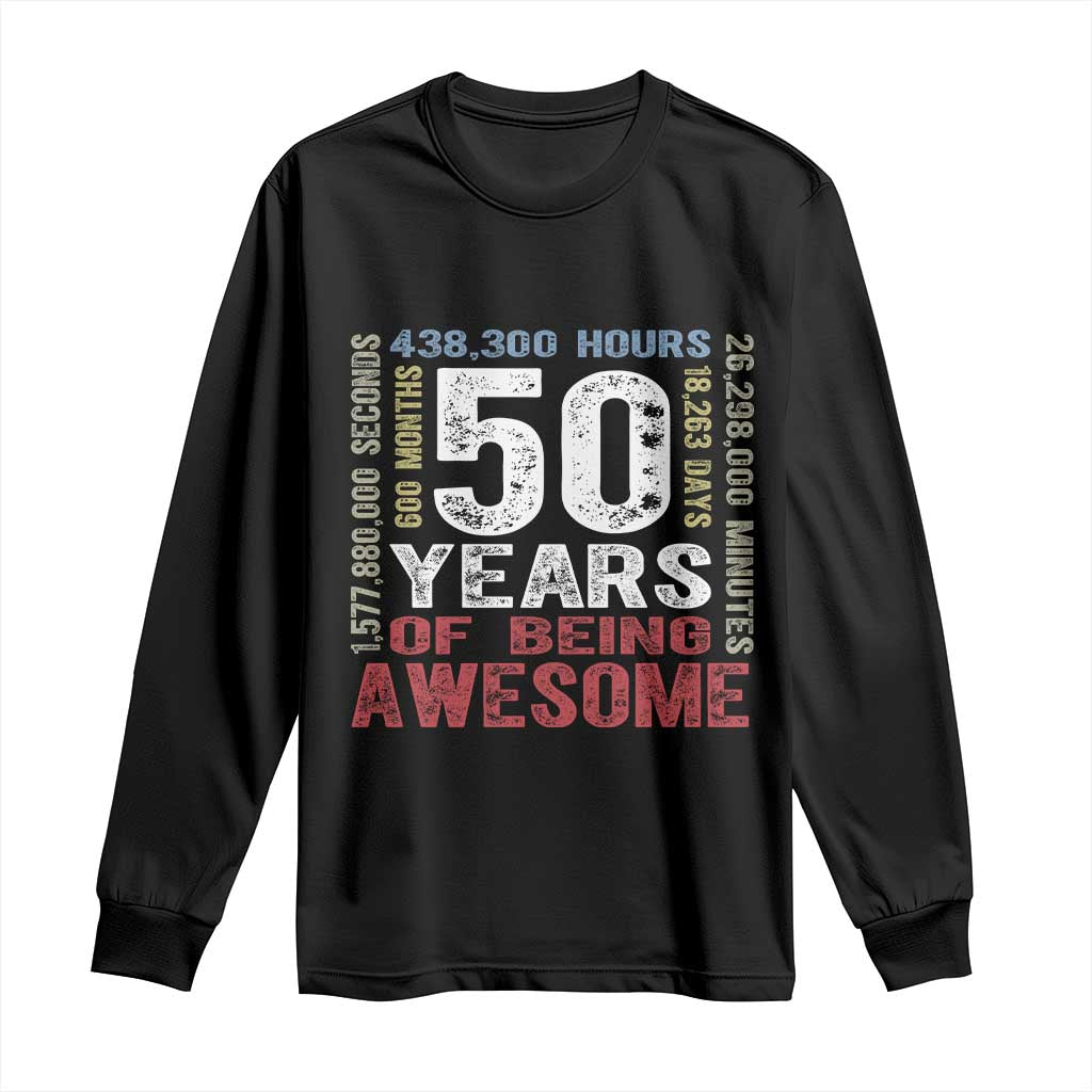 Vintage 50 Years Of Being Awesome Long Sleeve Shirt 50th Birthday Legend Gift Idea